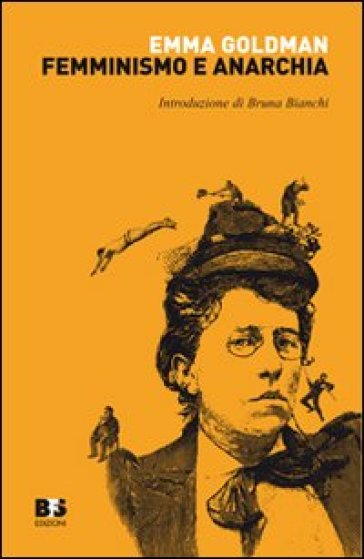 Femminismo e anarchia - Emma Goldman