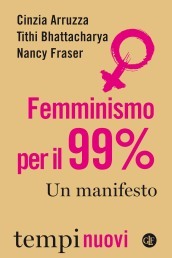 Femminismo per il 99%. Un manifesto