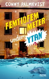 Femtiofem meter under ytan