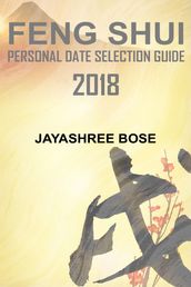 Feng Shui Personal Date Selection Guide 2018