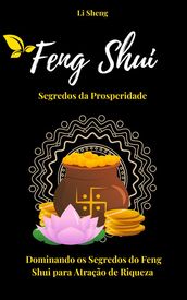 Feng Shui: Segredos da Prosperidade