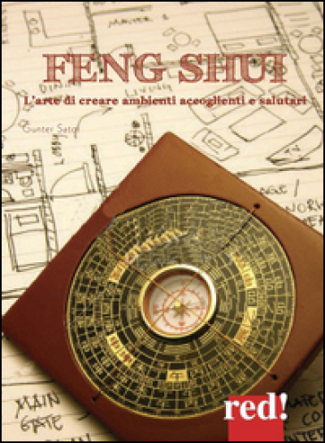 Feng shui. L'arte di creare ambienti accoglienti e salutari - Gunther Sator