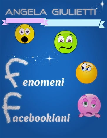 Fenomeni facebookiani - Angela Giulietti