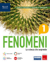 Fenomeni. La scienza che sorprende. Con A tu per tu con i dati. Per la Scuola media. Con e-book. Con espansione online. Vol. 1