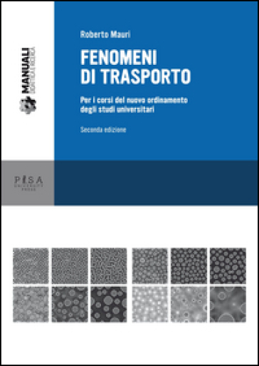 Fenomeni di trasporto. Per i corsi del nuovo ordinamento degli studi universitari - Roberto Mauri