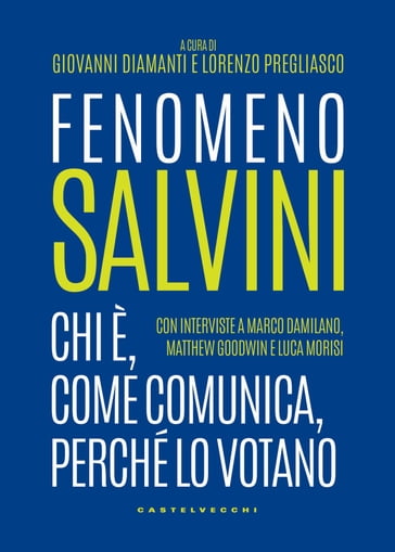 Fenomeno Salvini - Giovanni Diamanti - Lorenzo Pregliasco
