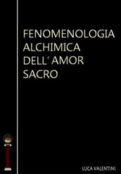 Fenomenologia alchimica dell amor sacro