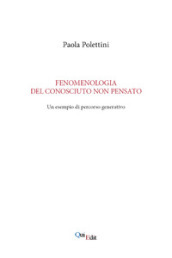 Fenomenologia del conosciuto non pensato. Un esempio di percorso generativo