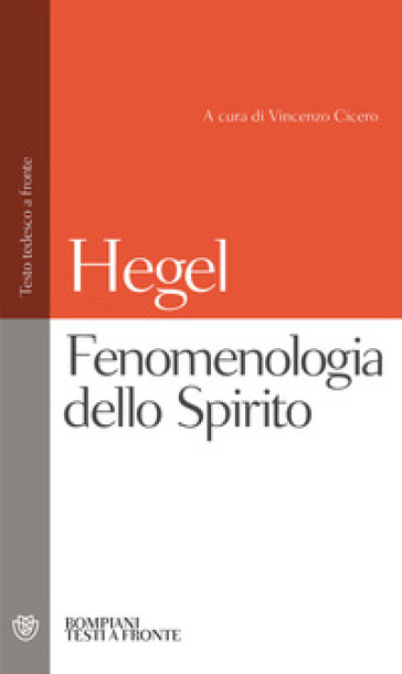 Fenomenologia dello spirito - Georg Wilhelm Friedrich Hegel