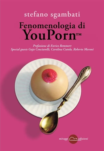 Fenomenologia di You PornTM - Stefano Sgambati