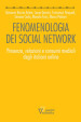 Fenomenologia dei social network. Presenza, relazioni e consumi mediali degli italiani online