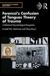 Ferenczi s Confusion of Tongues Theory of Trauma