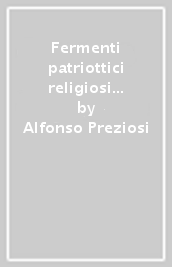 Fermenti patriottici religiosi e sociali all Isola d Elba (1821-1921)