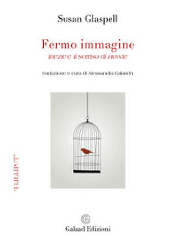 Fermo immagine. «Inezie» e «Il sorriso di Howie» - Susan Glaspell