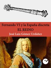 Fernando VI y la España discreta