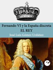 Fernando VI y la España discreta