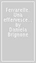 Ferrarelle. Una effervescente storia italiana