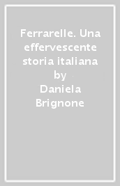 Ferrarelle. Una effervescente storia italiana