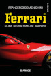 Ferrari. Storia di una passione rampante