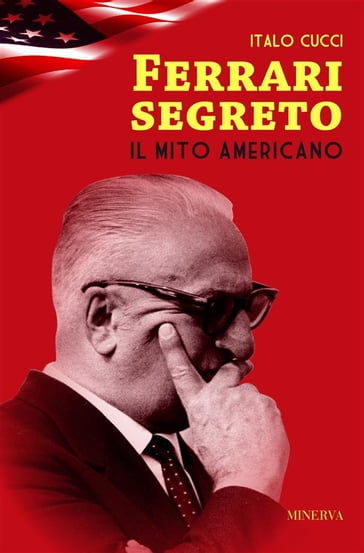 Ferrari segreto - Italo Cucci