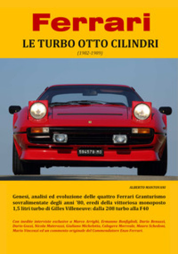 Ferrari. Le turbo otto cilindri (1982-1989) - Alberto Mantovani