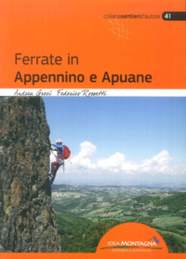 Ferrate in Appennino e Apuane - Andrea Greci - Federico Rossetti