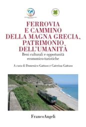 Ferrovia e cammino della Magna Grecia, patrimonio dell