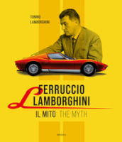 Ferruccio Lamborghini. La storia ufficiale - The official story