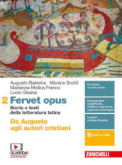 Fervet opus. Storia e testi della letteratura latina. Per i Licei. Con e-book. Con espansione online. Vol. 2: Da Augusto agli autori cristiani