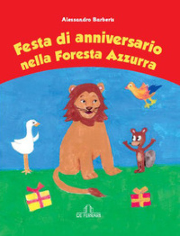 Festa di anniversario nella foresta azzurra - Alessandro Barberis