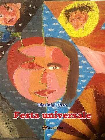 Festa universale - Pierluigi Toso