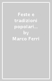 Feste e tradizioni popolari della Toscana