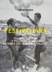 Festivaliana. Festival, culture e politiche di danza al tempo del «miracolo italiano»