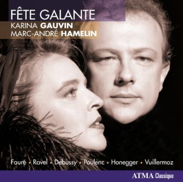 Fete galante - Karina Gauvin - MARC-ANDRE