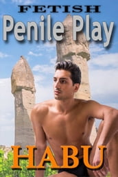 Fetish: Penile Play