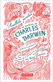 Feuillets perdus du journal de Charles Darwin (miraculeusement) sauvés de l oubli