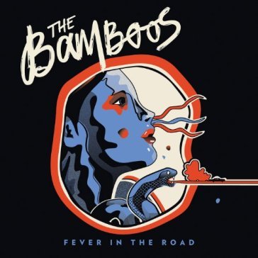 Fever in the road - BAMBOOS