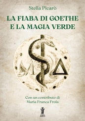 La Fiaba di Goethe e la Magia Verde