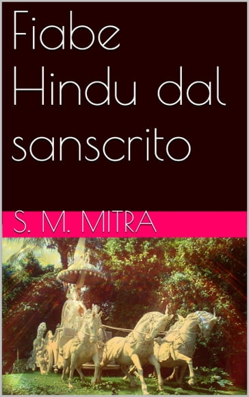 Fiabe Hindu dal sanscrito - S. M. Mitra