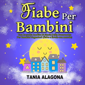 Fiabe Per Bambini - Tania Alagona