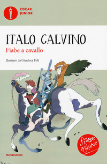 Fiabe a cavallo. Fiabe italiane. Ediz. a colori - Italo Calvino