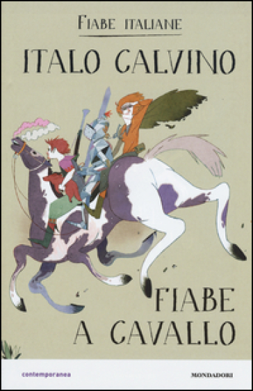 Fiabe a cavallo. Fiabe italiane - Italo Calvino