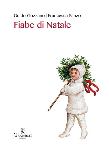 Fiabe di Natale - Francesca Sanzo - Guido Gozzano