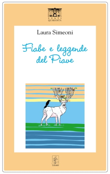 Fiabe e leggende del Piave - Laura Simeoni