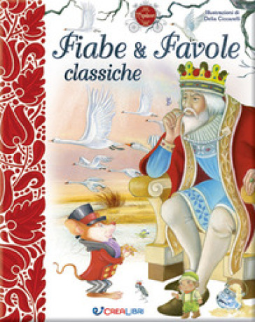 Fiabe & favole classiche - Delia Ciccarelli