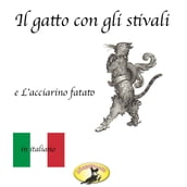 Fiabe in italiano, Il gatto con gli stivali / L acciarino magico