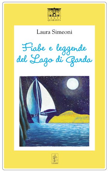 Fiabe e leggende del Lago di Garda - Laura Simeoni