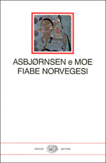 Fiabe norvegesi - Peter Christen Asbjornsen - Jorgen Moe
