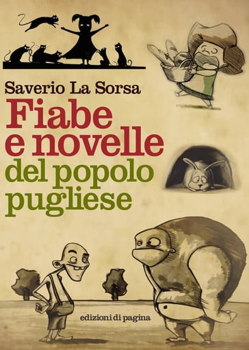 Fiabe e novelle del popolo pugliese. Volumi I-III - Saverio La Sorsa