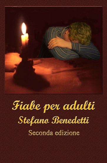 Fiabe per adulti - Benedetti Stefano